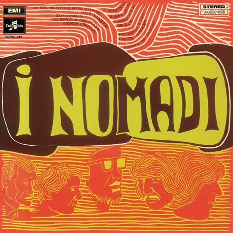 Translation of 'io vagabondo' by nomadi from italian to english. I Nomadi LP | Vinile I Nomadi | Shop Online 1968