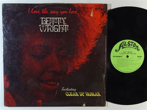 Betty Wright I Love The Way You Love Lp On Alston Vg
