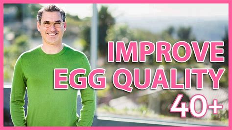 Improve Egg Quality After 40 3 Tips To Get Pregnant Marc Sklar The Fertility Expert Youtube
