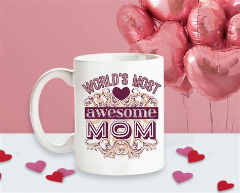Mothers Day Mug T For Mom Worlds Most Awesome Coffee Mug Etsy