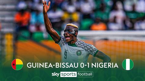 Nigeria Through To The Knockout Stages 🇳🇬 Guinea Bissau 0 1 Nigeria