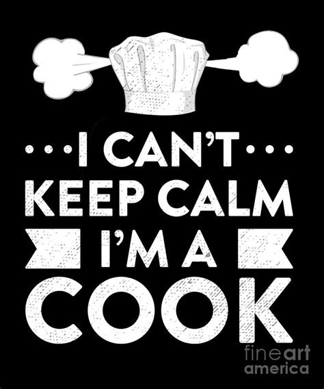 I Cant Keep Calm Im An Cook Unisex T Idea Drawing By Noirty Designs
