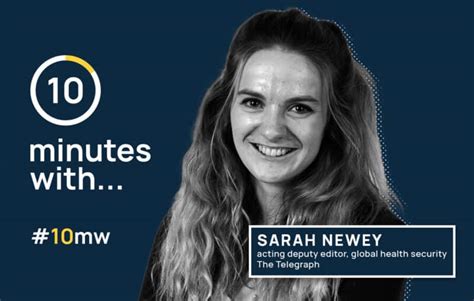 Minutes With Sarah Newey Acting Deputy Editor Global Health Security The Telegraph