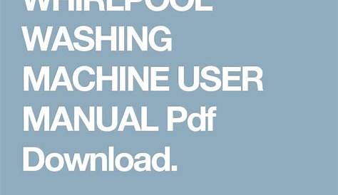 WHIRLPOOL WASHING MACHINE USER MANUAL Pdf Download. | Whirlpool washing