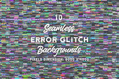 10 Seamless Error Glitch Backgrounds Filtergrade