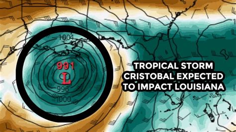 Tropical Storm Cristobal Expected Make Landfall In Louisiana By Sunday