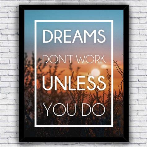 Dreams Dont Work Unless You Do Motivational Saying Wall Art Print