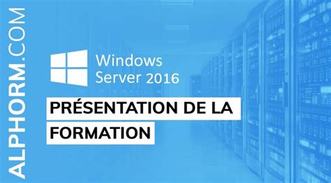 Vidéo Présentation De La Formation Windows Server 2016
