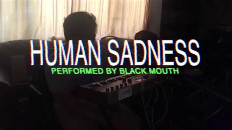 Human Sadness Live Youtube