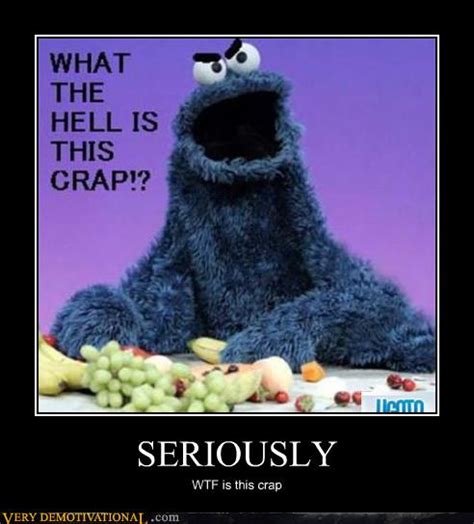 Very Demotivational Cookie Monster Very Demotivational Posters