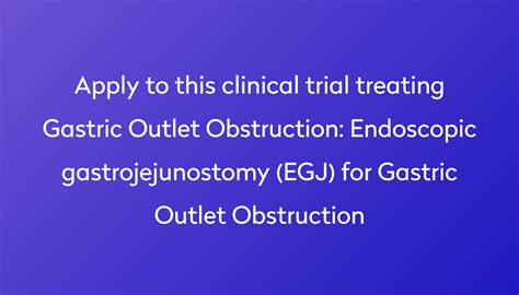 Endoscopic Gastrojejunostomy Egj For Gastric Outlet Obstruction
