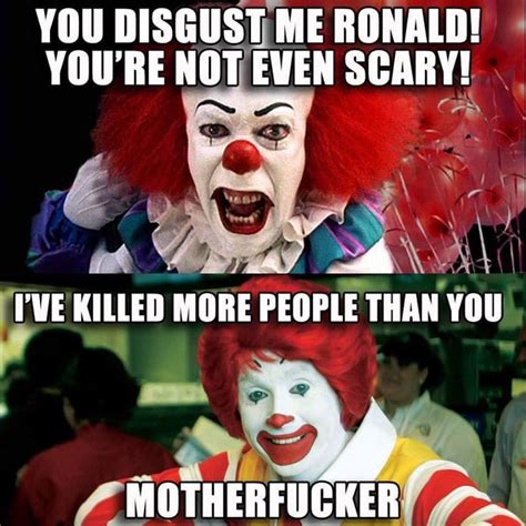 McDonalds Meme Ronald McDonald Meme Funny Horror You Disgust Me Scary Clowns
