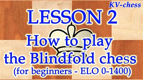 How To Play The Blindfold Chess For Beginners Youtube