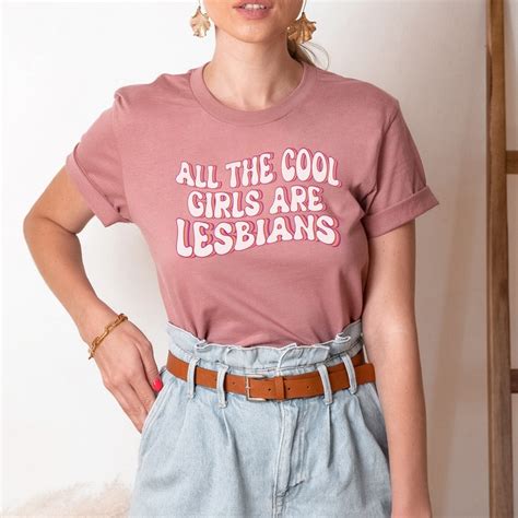 All The Cool Girls Are Lesbians Shirt Lesbian Pride Sapphic Etsy