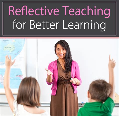 Reflective Teaching is Effective Teaching