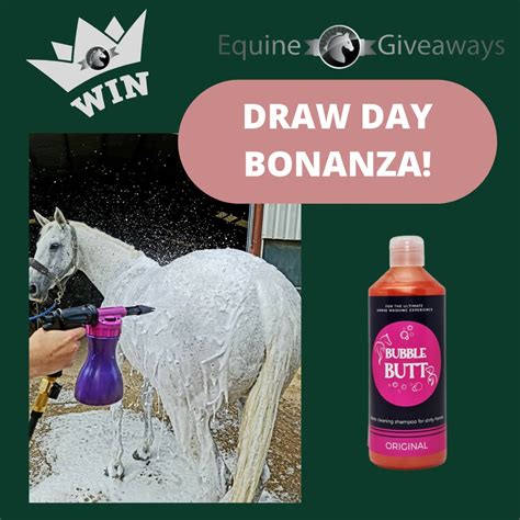 WIN A BUBBLE BUTT DRAW DAY BONANZA ONE DAY ONLY Equine Giveaways