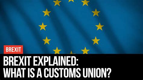 Brexit Explained What Is A Customs Union Lbc Youtube