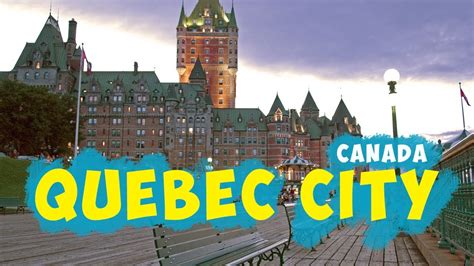 Quebec City Canada Travel Guide Youtube