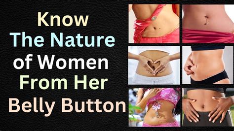Know The Nature Of Women From Her Belly Button How Navel Shape Tells