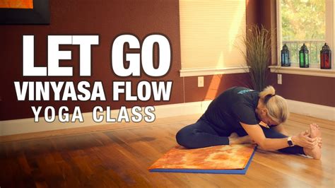 Let Go Vinyasa Flow Yoga Class Five Parks Yoga Youtube