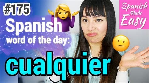Learn Spanish Cualquier Spanish Word Of The Day 175 Spanish