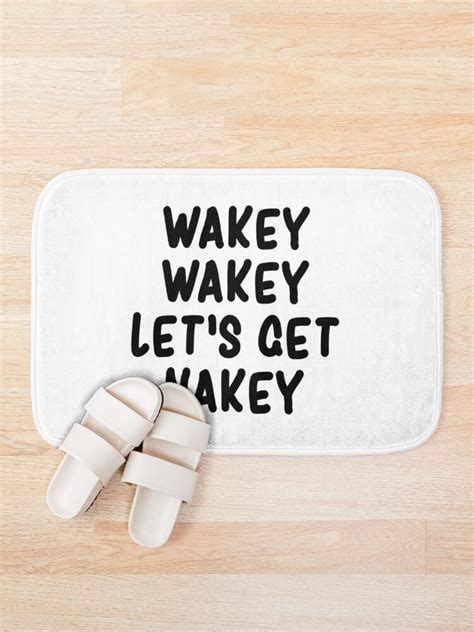 Wakey Wakey Lets Get Nakey Funny Bath Mat For Sale By Drakouv