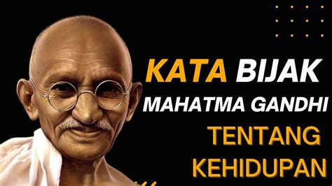 Kata Bijak Mahatma Gandhi Tentang Kehidupan Inspiratif Dan Penuh Makna