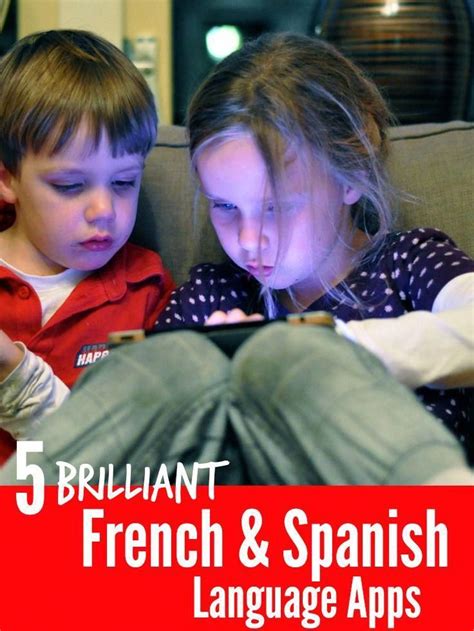 French And Spanish Language Apps For Kids Great Apps For Helping Kids