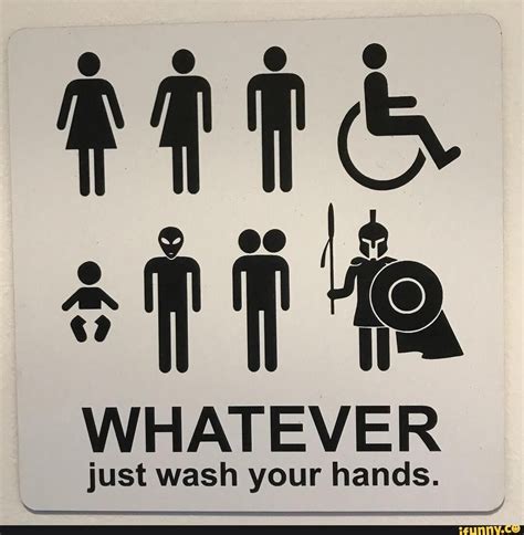 WHATEVER Just Wash Your Hands IFunny Funny Signs Public Bathrooms