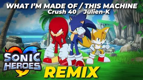Sonic Heroes Crush 40 What Im Made Of 80s Synthwave Drum And Bass