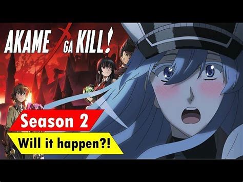 Akame Ga Kill Season 2 Season 2 Rumors And More