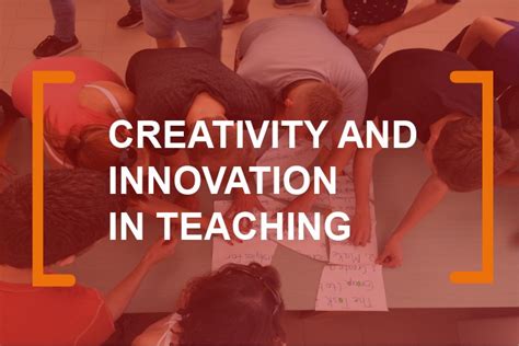Creativity And Innovation In Teaching