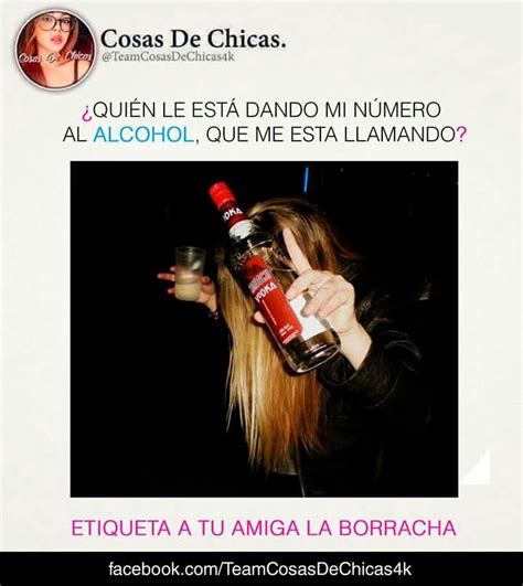 Quien Es Borrachos Cosas De Chicas Chistes