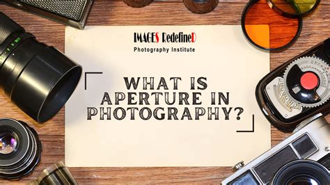 What Is Aperture In Photography Images Redefined Photography Institute