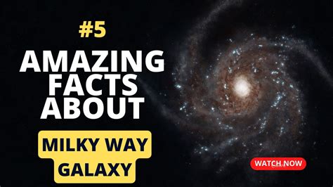 5 Mind Blowing Facts About The Milky Way Galaxy Amazing Facts Of