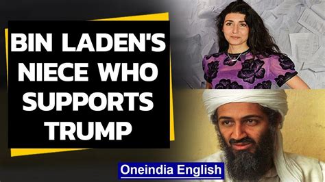 Obama Bin Laden Niece Osama Bin Laden S Niece Endorses Donald Trump