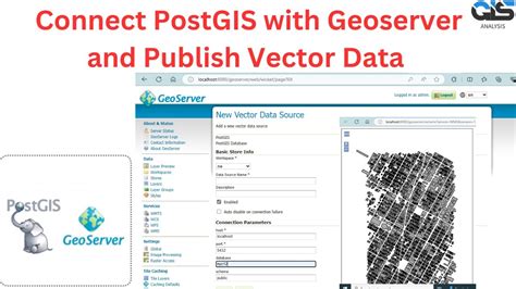 How To Connect PostgreSQL Database PostGIS With Geoserver Vector