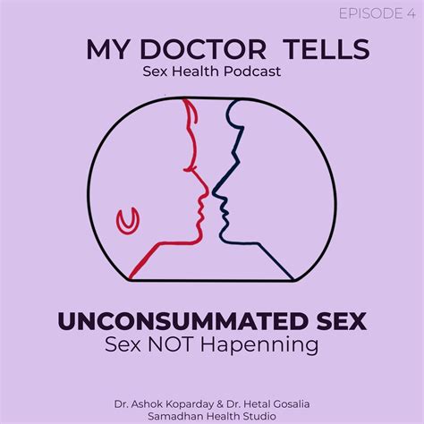 Vaginismus Married But Virgin My Doctor Tells Sex Health Podcast Listen Notes