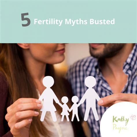5 Fertility Myths Busted Kathy Payne