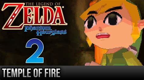 Legend Of Zelda Phantom Hourglass Walkthrough 2 Temple Of Fire Youtube