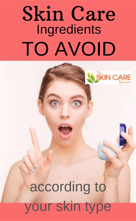 What Skin Care Ingredients To Avoid According To Your Skin Type
