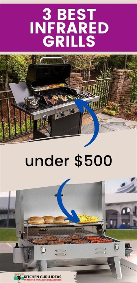 7 Best Infrared Grills Under 500 Of Year To Chill N Grill Best Gas
