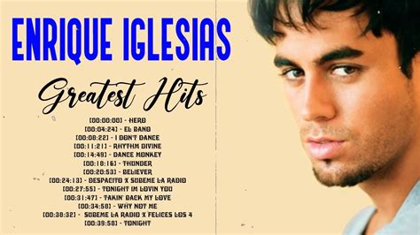 Grandes éxitos De Enrique Iglesias Mejores Canciones De Enrique