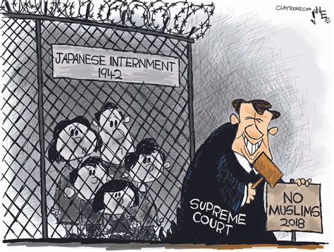 Political Cartoon Us Supreme Court Japanese Internment Muslim Ban