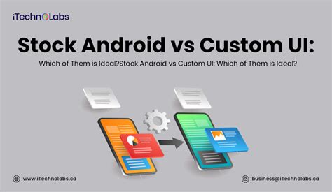 Stock Android Vs Custom Ui Which Of Them Is Ideal 2024 Updated