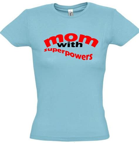 mom with superpowers t ideas mothers day t birthday t t for mom mom t shirt mommy