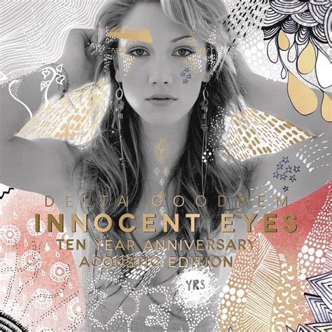 delta goodrem innocent eyes ten year anniversary acoustic edition lyrics and tracklist genius
