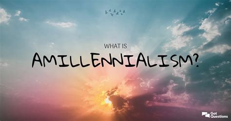 What is amillennialism? | GotQuestions.org