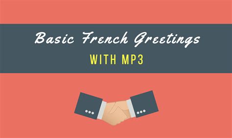 Basic French Greetings (Complete Lesson with MP3!) | French greetings ...