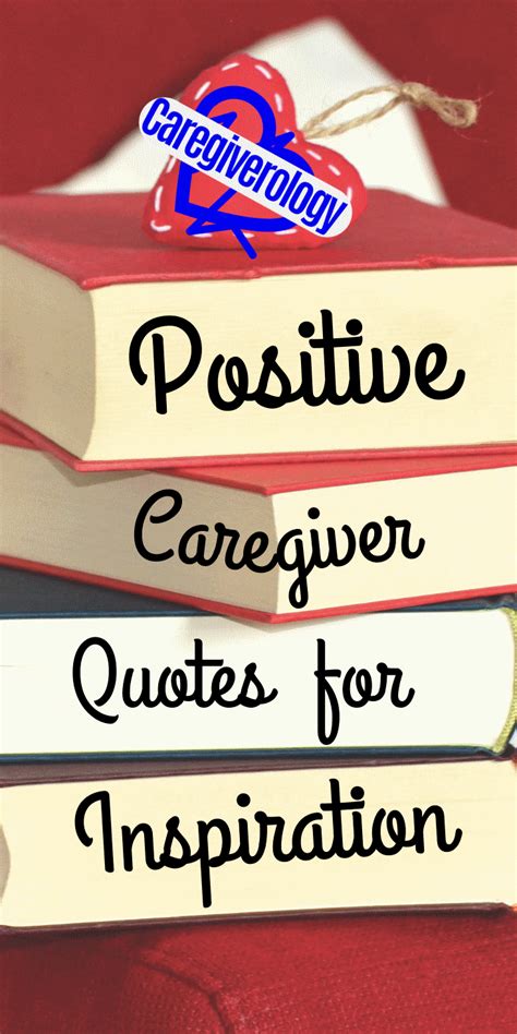 Positive Caregiver Quotes For Inspiration Caregiverology Caregiver